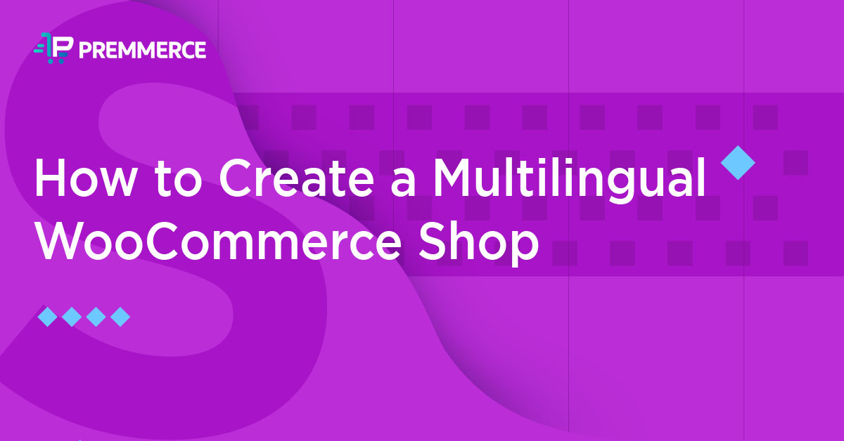 how to create a multilingual woocommerce shop